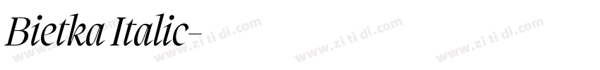 Bietka Italic字体转换 Bietka Italic字体转换